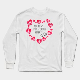 You're My Favorite Cardio Workout Happy Valentine's Day Long Sleeve T-Shirt